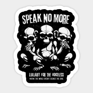 SPEAK NO MORE Sticker